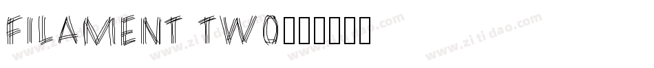 Filament Two字体转换